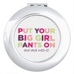 Big Girl Pants Quote - Mirror Compact Compact Mirror