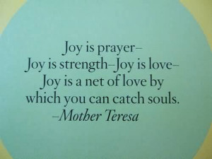 Joy Is Prayer - Joy Is Strength, Joy Is Life - Joy Is A Net Of Love