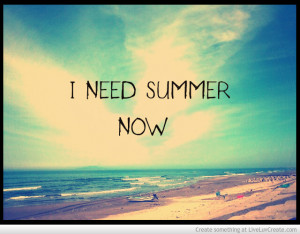 Need Summer Now