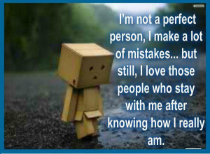 Not a Perfect Person, I Make a Lot of Mistakes. But Still, I ...
