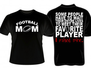 Proud Football Mom Quotes Proud football mom favorite
