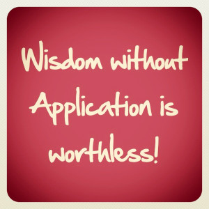 quote-2012-0806-wisdom-with-application.jpg