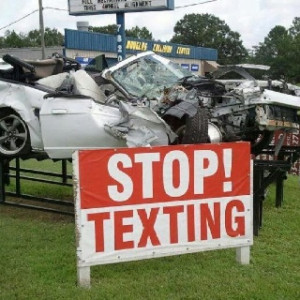 Stop texting while driving!