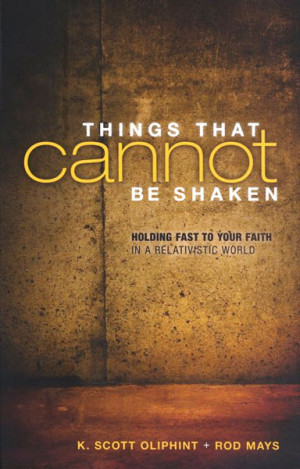 Things That Cannot Be Shaken, bible, bible study, gospel, bible verses