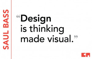 Saul Bass #design #quote | collectivenext.com