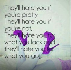 gonna hate quotes no matter what mean girls truths so true haters get ...