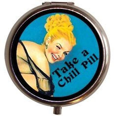50 Take a Chill Pill Pin Up Humor Cute Pill Box Pillbox | eBay