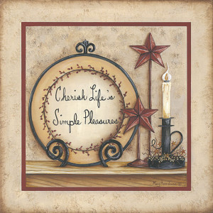 CHERISH LIFE'S SIMPLE PLEASURES