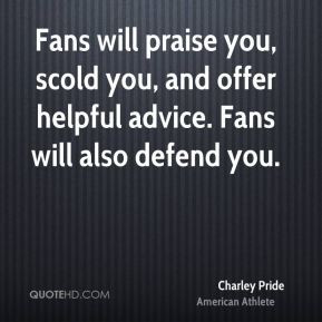 charley-pride-charley-pride-fans-will-praise-you-scold-you-and-offer ...