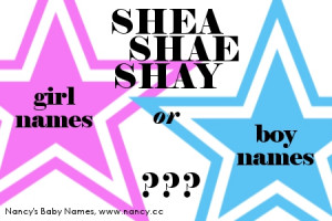 Shea, Shae and Shay - girl names or boy names?