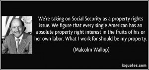 We're taking on Social Security as a property rights issue. We figure ...