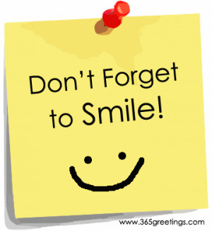 Don’t Forget To Smile - Smile Quote