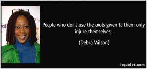People who don't use the tools given to them only injure themselves ...