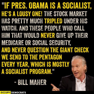 Maher on Obama and socialism