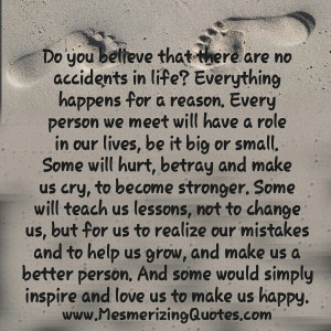 Do you believe that there are no accidents in life?