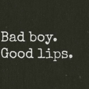 bad, black, boy, cool, good, heart, it, lips, quote, quotes, true ...