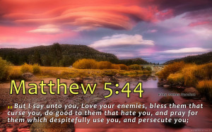 Matthew 5:44 Wallpaper