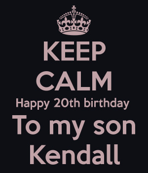 Happy 20th Birthday Son Keep calm happy 20th birthday