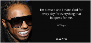 lil wayne im blessed and i thank god for every quote to download lil ...
