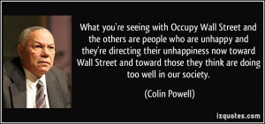 What you're seeing with Occupy Wall Street and the others are people ...