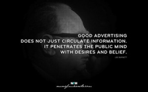 Leo Burnett #Quote Good advertising