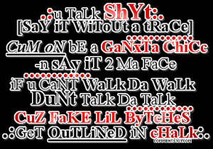 Ghetto Sister Quotes http://www.myspace.com/babycakes585#!