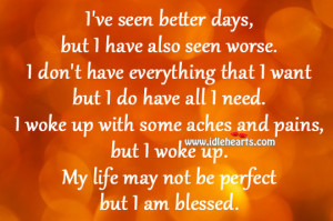 my life may not be perfect but i am blessed