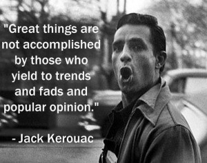 Accomplishment Quotes Jack Kerouac Quotes