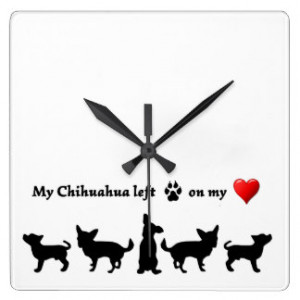 My Chihuahua footprints Heart Love Quote Dog Pet Square Wallclock