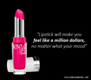 ... pink lipstick in the world, I'd be useless. Seriously.