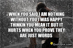 Am Happy Without You Quotes When you said i am nothing