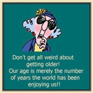 Maxine on getting older