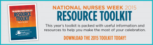 the role of nurses during National Nurses Week,May 6-12, 2015