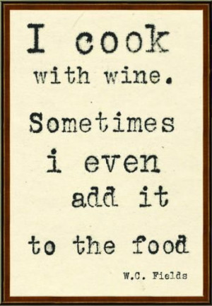 Fields One of my FAVORITE sayings! #MacGrillHalfPricedWine