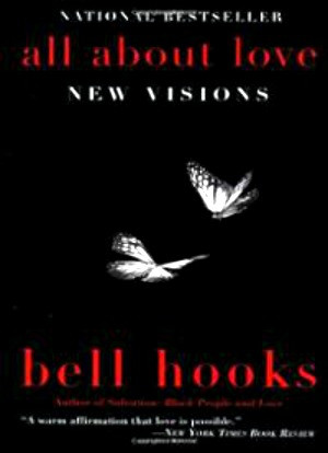 all-about-love-new-visions-bell-hooks-paperback-cover-art.jpg