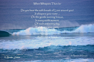 Photo: When Whispers Thunder.Do you hear the soft breath of Love ...