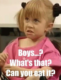 silly quote #eat #michelle tanner #boys #sigle #food