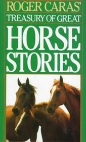 ... Roger Caras 39 Treasury of Great Horse Stories quot by Roger Caras