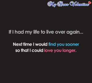 If I had my life to live over again / Picture Quotes / Mydearvalentine ...