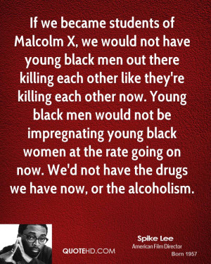 spike-lee-spike-lee-if-we-became-students-of-malcolm-x-we-would-not ...