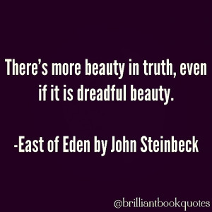 bookquoteoftheday #eastofeden #johnsteinbeck brilliantbookquotes.com