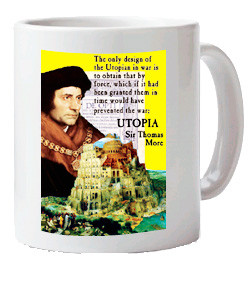 sir thomas more utopia mug sir thomas more utopia the only design of ...
