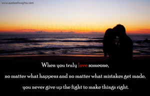 When you truly love someone-Mistakes-Never give up-Best Quotes