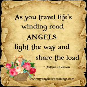 ... Travel Life’s Winding Road, Angels Light The Way And Share The Load