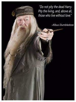 Albus Dumbledore motivational inspirational love life quotes sayings ...