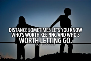... sometimes lets you know who's worth keeping and who's worth letting go