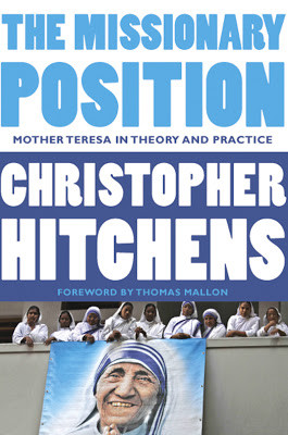 Christopher Hitchens - The Missionary Position: Mother Teresa in ...