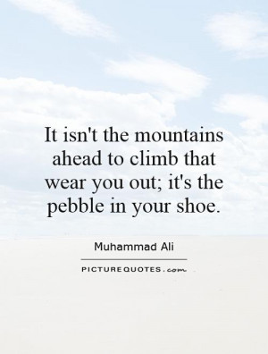 Shoe Quotes Mountain Quotes Muhammad Ali Quotes