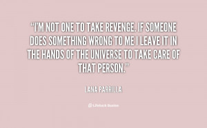 revenge quotes source http quotes lifehack org quote lanaparrilla ...