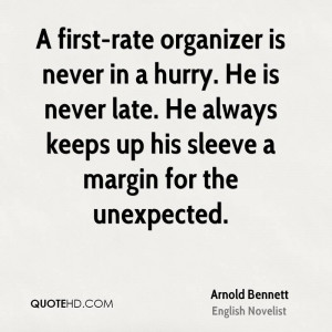 first-rate organizer is never in a hurry. He is never late. He ...